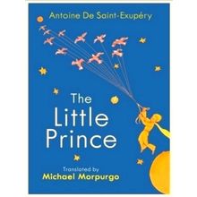 The Little Prince - A new Translation by Michael Morpurgo