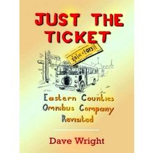 Just the Ticket - Eastern Counties Omnibus Company Revisited