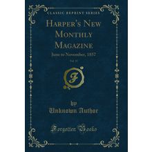 Harper's New Monthly Magazine, Vol. 15: June to November, 1857