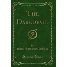 The Daredevil (Classic Reprint)
