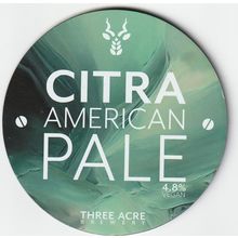 UNUSED KEG CLIP FRONT - THREE ACRE BREWERY - CITRA AMERICAN PALE