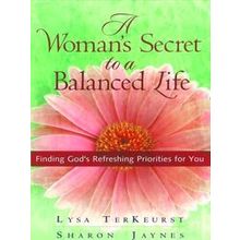 A Woman's Secret to a Balanced Life