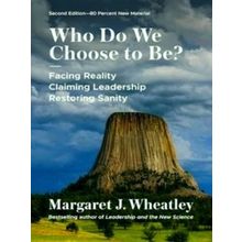 Who Do We Choose To Be?