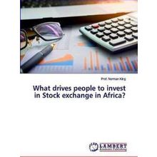 What drives people to invest in Stock exchange in Africa?