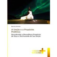 A Uncao E O Proposito Profetico