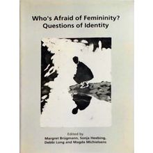 Who's Afraid Of Femininity