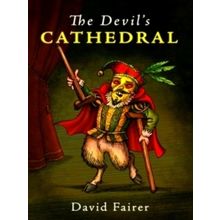 The Devil's Cathedral - A Mystery of Queen Anne's London by David Fairer