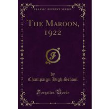 The Maroon, 1922 (Classic Reprint)