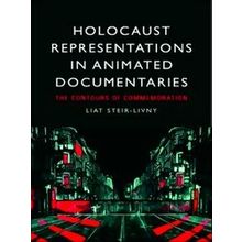 Holocaust Representations In Animated Documentaries - Liat Steir-Livny