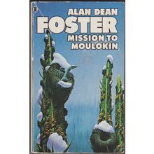 Mission to Moulokin, by Alan Dean Foster. Icerigger 2