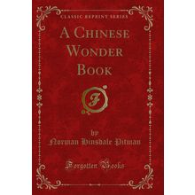A Chinese Wonder Book (Classic Reprint)