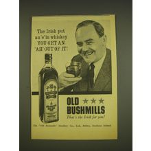 1963 Old Bushmills Whiskey Ad - The Irish put an e in whiskey you get an ah out