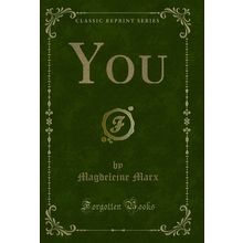 You (Classic Reprint)
