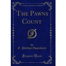 The Pawns Count (Classic Reprint)