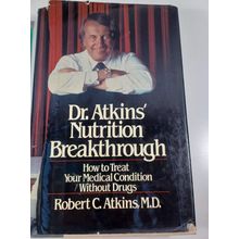 Dr Atkins Nutrition Breakthrough: How to Treat You by dr. atkins, 1981 HB/DJ