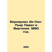 Bernardin de Saint-Pierre Paul and Virginia. 1890./Bernarden De-Sen-Per Pavel i