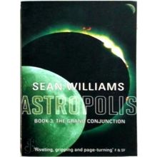 Astropolis: The Grand Conjunction - Book 3