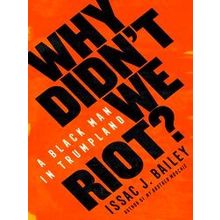 Why Didn't We Riot