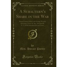 A Subaltern's Share in the War (Classic Reprint)