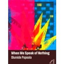 When We Speak Of Nothing