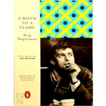 A Moth to a Flame - Stig Dagerman