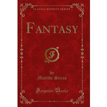 Fantasy (Classic Reprint)
