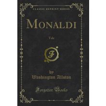 Monaldi: Tale (Classic Reprint)