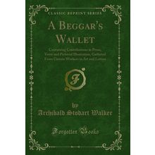 A Beggar's Wallet (Classic Reprint)