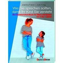 Wie Sie Sprechen Sollten, Damit Ihr Kind Sie Versteht