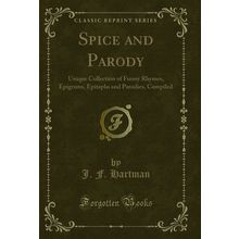 Spice and Parody (Classic Reprint)