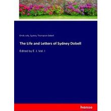 The Life and Letters of Sydney Dobell - Emily Jolly