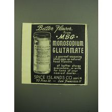 1949 Spice Islands MonoSodium Glutamate MSG Ad - Better flavor from MSG