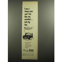 1956 BOAC Airways Ad - I am a fussy man and I do like my comfort