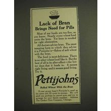 1914 Pettijohn's Cereal Ad - Lack of Bran Need Pills