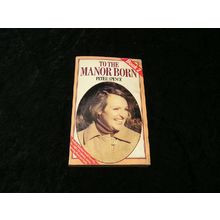 To THe Manor Born Book 2 by Peter Spence