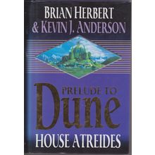 House Atreides, by Brian Herbert & Kevin J Anderson. Prelude to Dune. 1st HC/DJ
