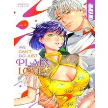 We Can't Do Just Plain Love, Volume 3