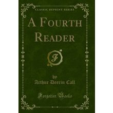 A Fourth Reader (Classic Reprint)