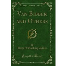 Van Bibber and Others (Classic Reprint)