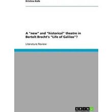 A new and historical theatre in Bertolt Brecht's Life of Galileo?