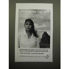 2007 American Indian College Fund Advertisement - If I stay on the Rez