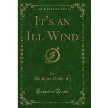 It's an Ill Wind (Classic Reprint)