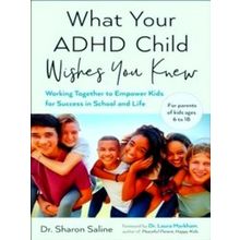 What Your Adhd Child Wishes You Knew Working Together To Empower Kids For Succes