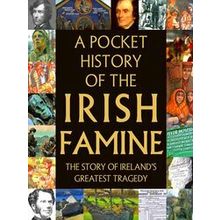 A Pocket History of the Irish Famine