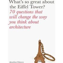 What's So Great About the Eiffel Tower?