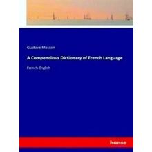 A Compendious Dictionary of French Language