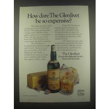 1985 Glenlivet Scotch Ad - How Dare The Glenlivet be so Expensive