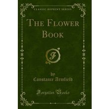 The Flower Book (Classic Reprint)