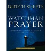 Watchman Prayer Protecting Your Family, Home and Community from the Enemy's Sche