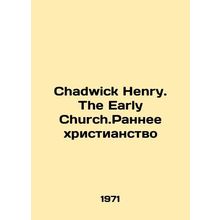 Chadwick Henry. The Early Church. Early Christianity In English /Chadwick Henry